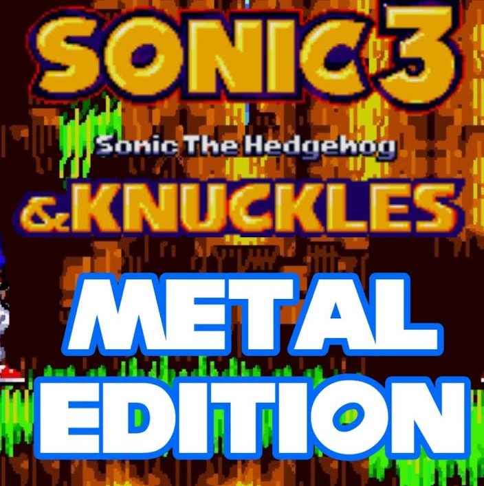 Sonic 3: Metal Edition