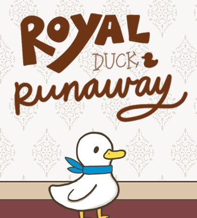Royal Duck Runaway: Prologue
