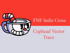 Cuphead Vector Trace (FNF) Test