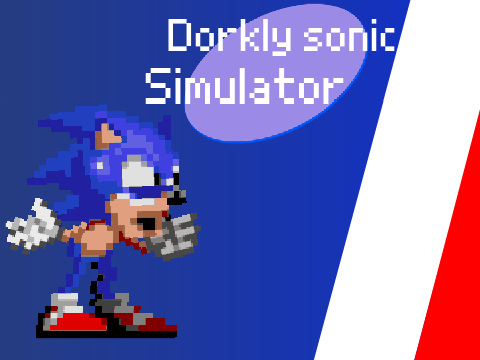 Dorkly Sonic Simulator!